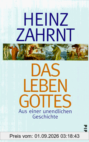 Das Leben Gottes. Aus einer unendlichen Geschichte