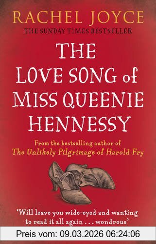 Rachel Joyce The Love Song Of Miss Queenie Hennessy, Or The Letter That Was Never Sent To Harold Fry