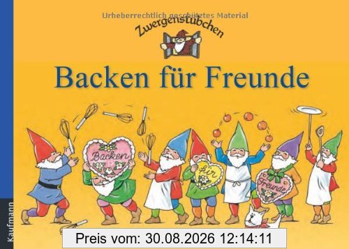Zwergenstübchen Backen für Freunde