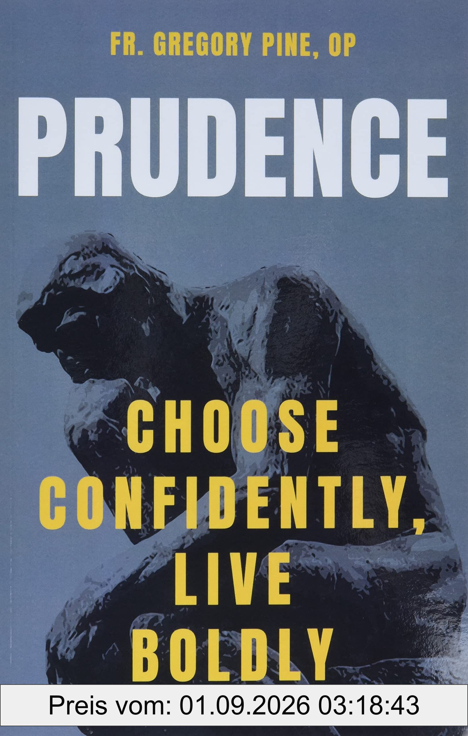 Prudence: Choose Confidently, Live Boldly