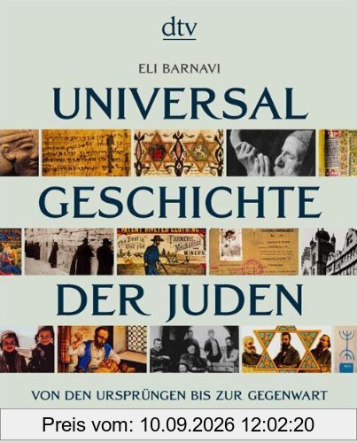Universalgeschichte der Juden. Von den Ursprüngen bis zur Gegenwart: Ein historischer Atlas