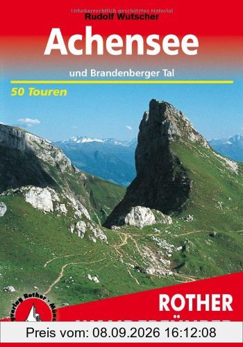 Achensee und Brandenberger Tal. 50 Touren (Rother Wanderführer)