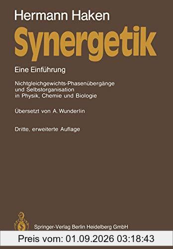 Synergetik: Eine Einführung. Nichtgleichgewichts-Phasenübergänge und Selbstorganisation in Physik, Chemie und Biologie (German Edition)