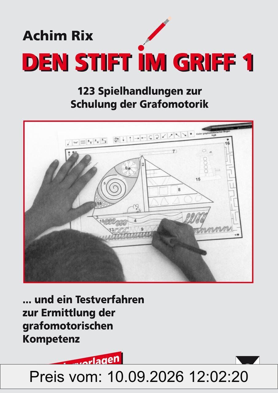Den Stift im Griff 1: 123 Spielhandlungen zur Schulung der Grafomotorik (1. Klasse)