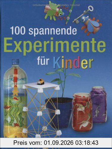 100 spannende Experimente für Kinder