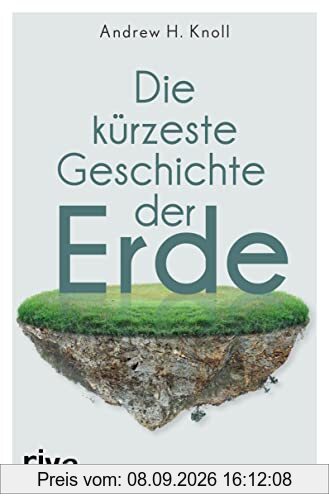 Die kürzeste Geschichte der Erde: Das Geheimnis unserer Welt vom Big Bang bis in die Gegenwart einfach erklärt. Das perfekte Geschenk für Einsteiger und Geografie-Nerds