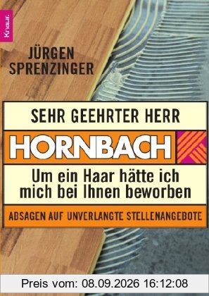 Sehr geehrter Herr Hornbach: Um ein Haar hätte ich mich bei Ihnen beworben
