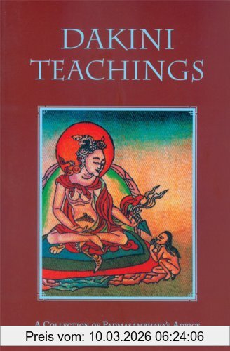 Dakini Teachings, A Collection Of Padmasambhava's Advice To The Dakini Yeshe Tsogyal