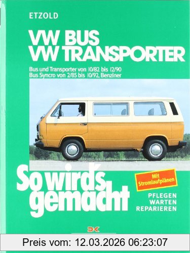 Rüdiger Etzold Vw Bus Und Transporter Von 10/82 Bis 12/90, Vw Bus Syncro Von 2/85 Bis 10/92, So Wird's Gemacht - Band 38