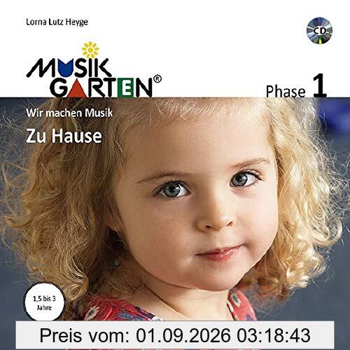 Musikgarten 1 - Zu Hause - Liederheft inkl. CD: Phase 1: Wir machen Musik. Liederheft mit CD. (Musikgarten / Gemeinsam musizieren... für Kleinkinder mit ihren Familien)