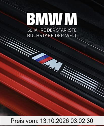 BMW M: Seit 50 Jahren der stärkste Buchstabe der Welt