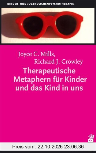 Therapeutische Metaphern für Kinder und das Kind in uns