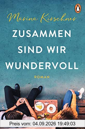 Zusammen sind wir wundervoll: Roman