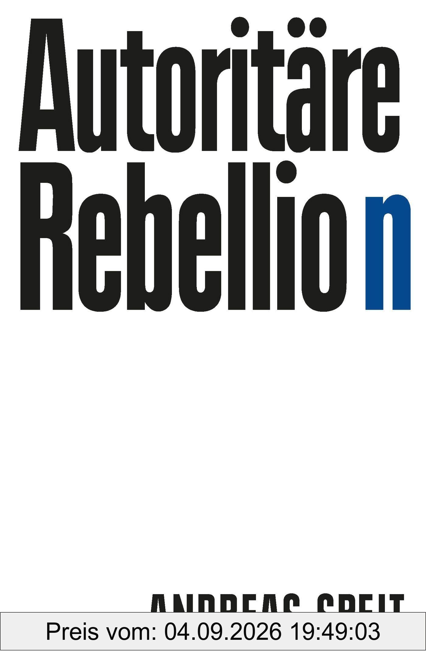 Autoritäre Rebellion: Wie antimoderne Reflexe breite Schichten der Gesellschaft erfassen und sie immer weiter nach rechts rücken