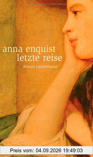 Letzte Reise: Roman