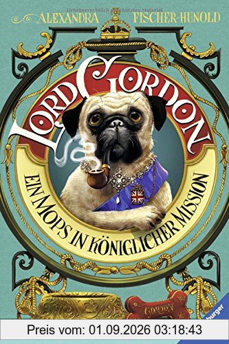 Lord Gordon. Ein Mops in königlicher Mission