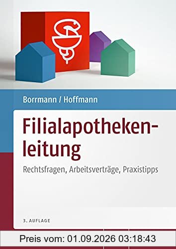 Filialapothekenleitung: Rechtsfragen, Arbeitsverträge, Praxistipps