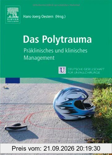 Das Polytrauma: Präklinisches und klinisches Management