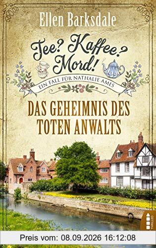 Tee? Kaffee? Mord! Das Geheimnis des toten Anwalts