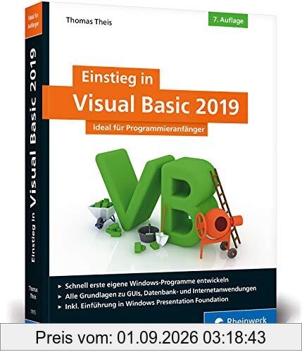 Einstieg in Visual Basic 2019: Ideal für Programmieranfänger