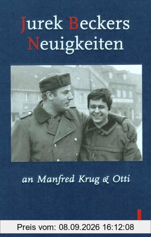 Jurek Beckers Neuigkeiten an Manfred Krug & Otti
