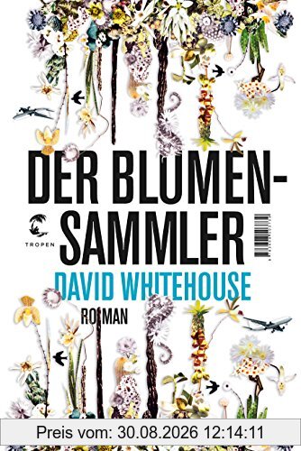Der Blumensammler: Roman