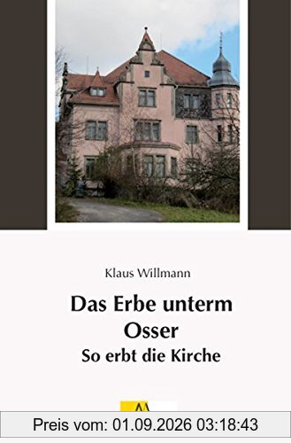 Das Erbe unterm Osser: So erbt die Kirche