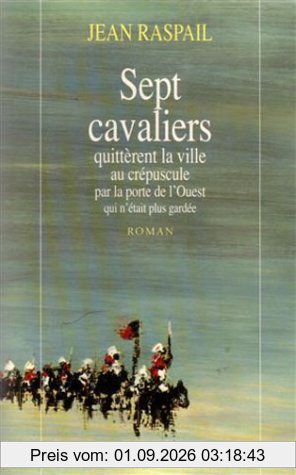 Sept cavaliers quittèrent la ville au crépuscule par la porte de l'Ouest qui n'était plus gardée