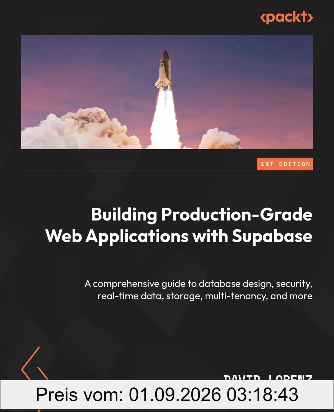 Building Production-Grade Web Applications with Supabase: A comprehensive guide to database design, security, real-time data, storage, multi-tenancy, and more