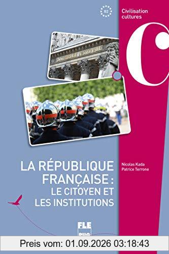 La République française : le citoyen et les institutions