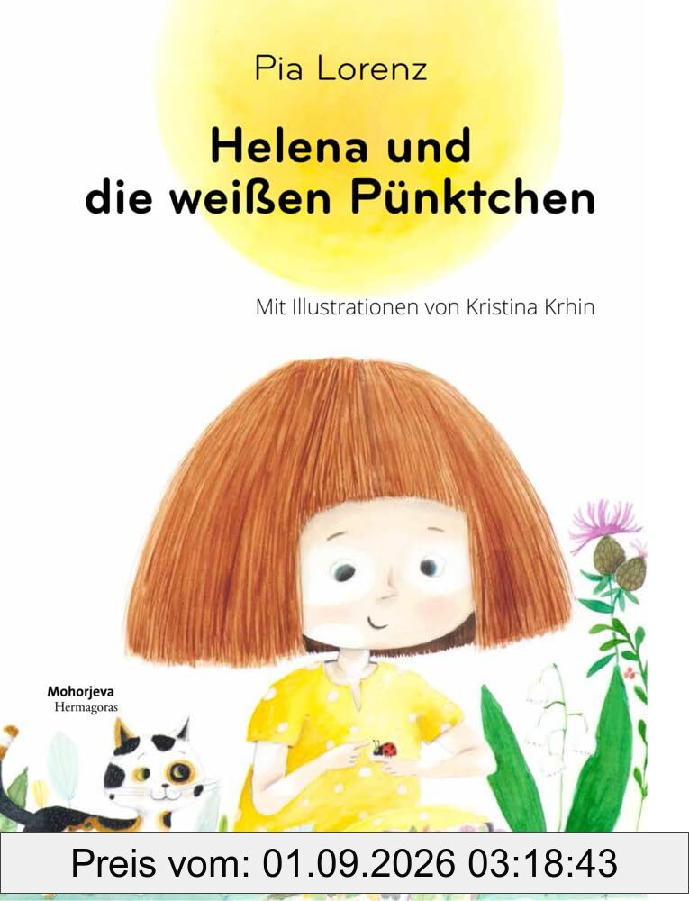 Helena und die weißen Pünktchen: Du bist schön, so wie Du bist