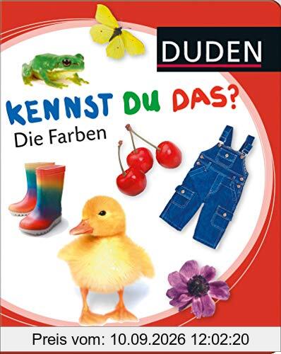 Kennst du das? Die Farben (DUDEN Pappbilderbücher Kennst Du das?)
