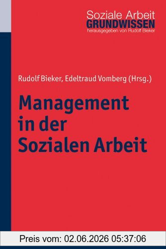 Rudolf Bieker Management In Der Sozialen Arbeit, Grundwissen Soziale Arbeit, Bd. 7