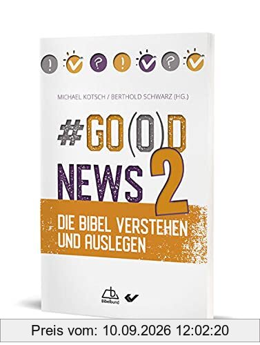 #Go(o)d News2: Die Bibel verstehen und auslegen