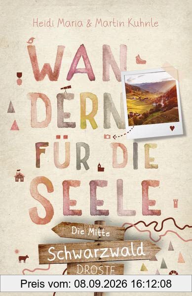 Schwarzwald - die Mitte. Wandern für die Seele: Wohlfühlwege