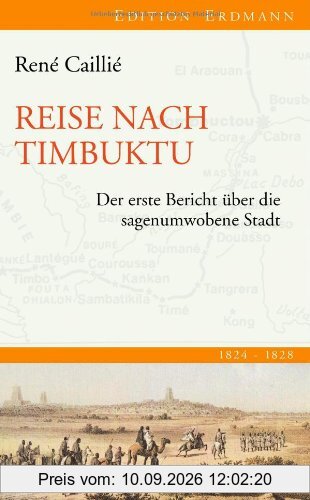 Reise nach Timbuktu: Der erste Bericht über die sagenumwobene Stadt