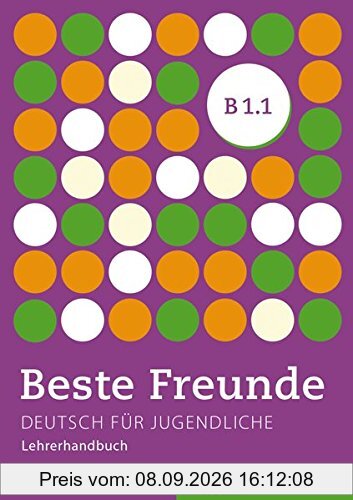 Beste Freunde B1/1: Deutsch für Jugendliche.Deutsch als Fremdsprache / Lehrerhandbuch (BFREUNDE)