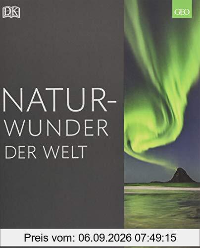Naturwunder der Welt: In Kooperation mit GEO