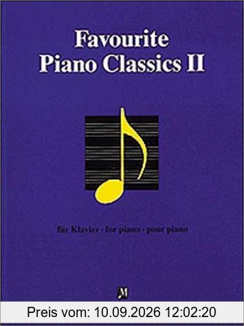 Favourite Piano Classics II - für Klavier = for pinao = pour piano