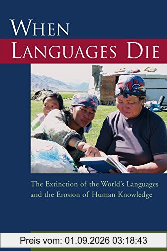 When Languages Die: The Extinction of the World's Languages and the Erosion of Human Knowledge