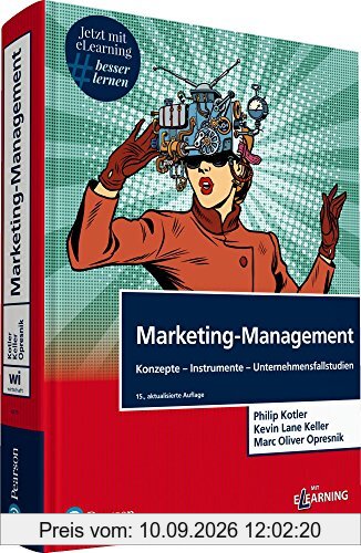 Marketing-Management: Konzepte-Instrumente-Unternehmensfallstudien (Pearson Studium - Economic BWL)
