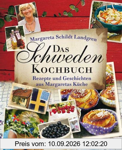 Das Schweden-Kochbuch: Rezepte und Geschichten aus Margaretas Küche
