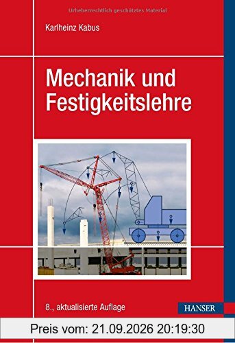Mechanik und Festigkeitslehre