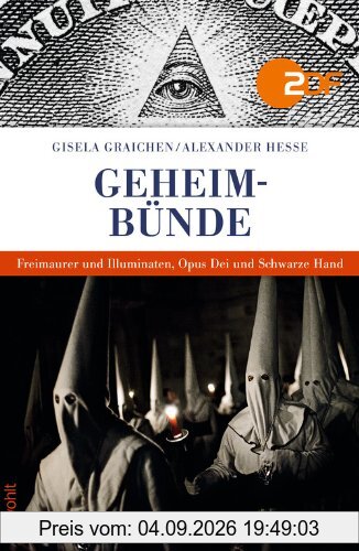 Geheimbünde: Freimaurer und Illuminaten, Opus Dei und Schwarze Hand