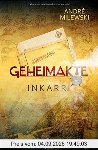 Geheimakte / Geheimakte Inkarrí