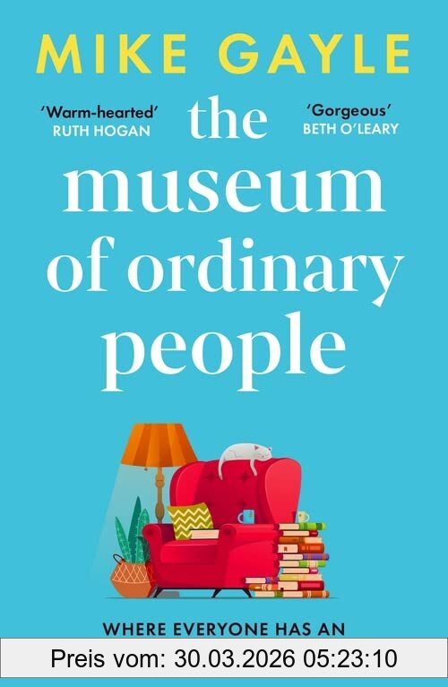 Mike Gayle The Museum Of Ordinary People, The Uplifting New Novel From The Bestselling Author Of Half A World Away