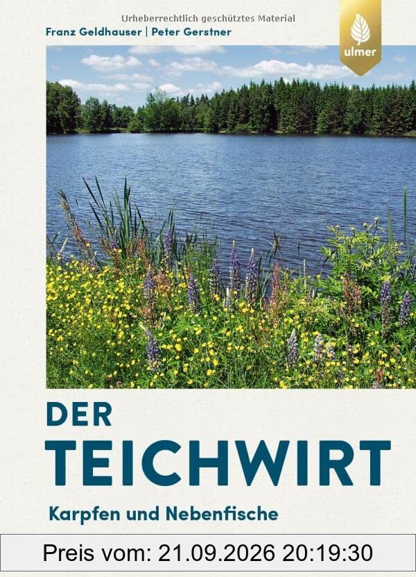 Der Teichwirt: Karpfen und Nebenfische