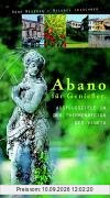Abano für Genießer. Ausflugsziele in der Thermenregion des Veneto