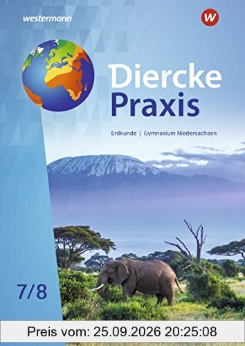 Diercke Praxis SI Erdkunde - Arbeits- und Lernbuch: Schülerband 7 / 8 (Diercke Praxis SI Erdkunde - Arbeits- und Lernbuch: Ausgabe 2022 für …