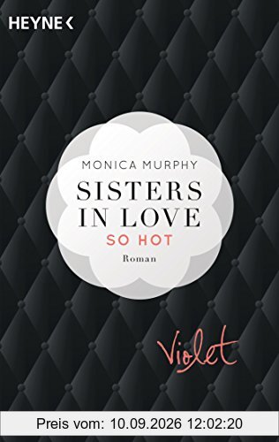 Violet - So hot: Sisters in Love - Roman (Fowler Sisters, Band 1)